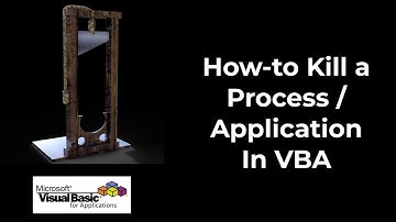 VBA - How to Kill a Process