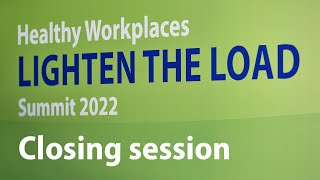 Closing session - Healthy Workplaces Summit 2022