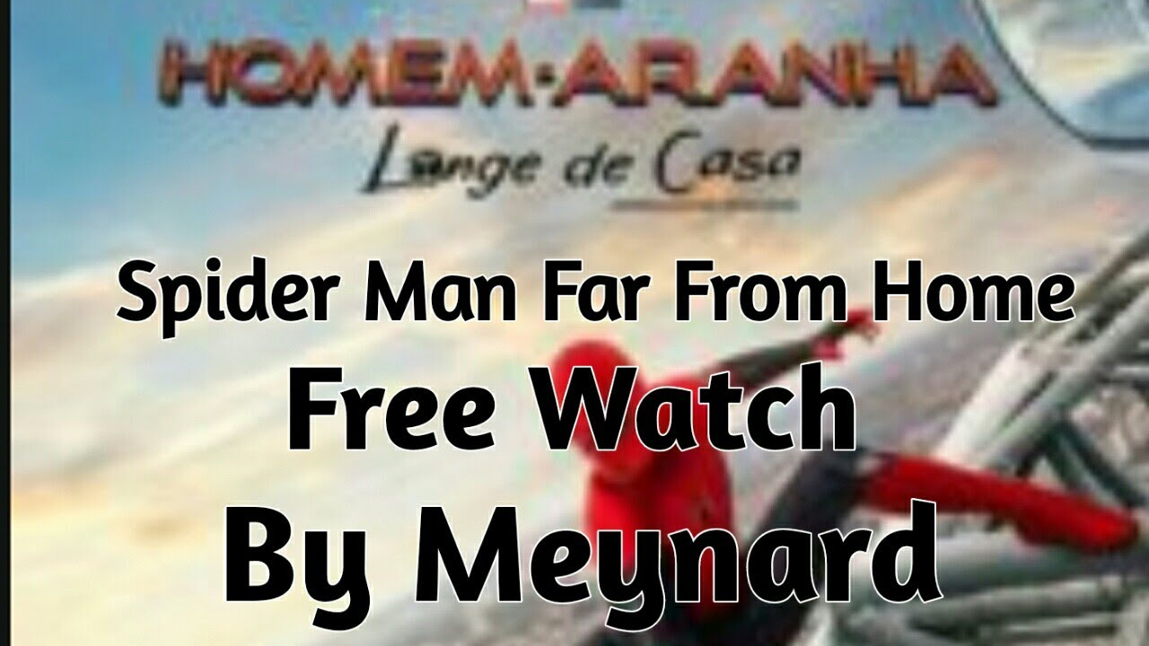 Spiderman Far From Home | Free Watch In Youtube By Meynard - YouTube
