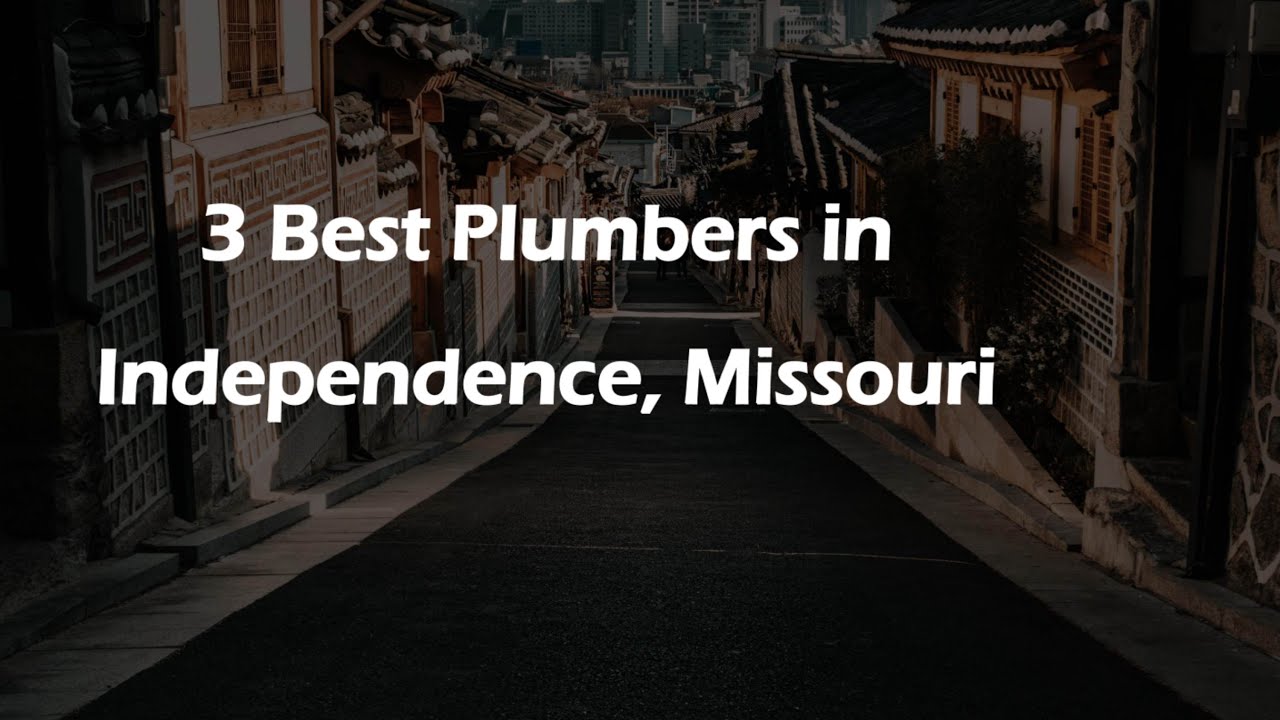 Plumbers Independence Mo