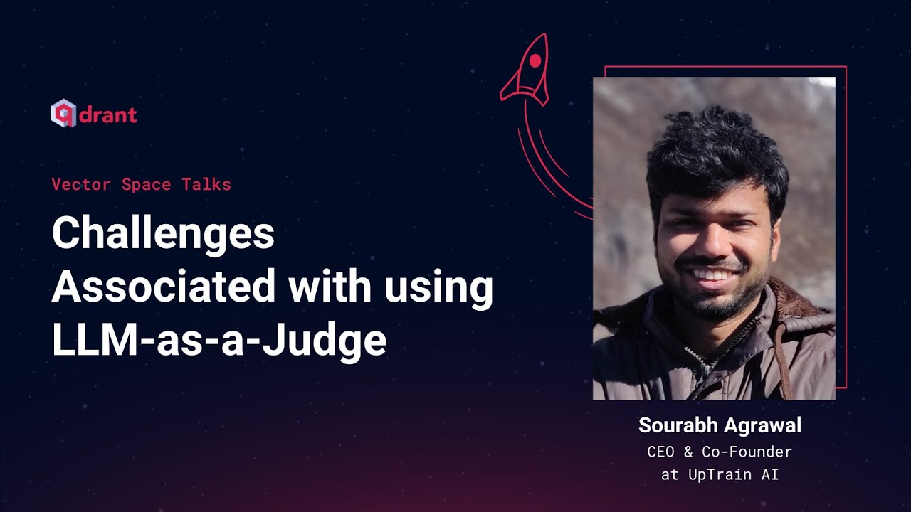 The challenges in using LLM-as-a-Judge - Sourabh Agrawal | Vector Space Talk 