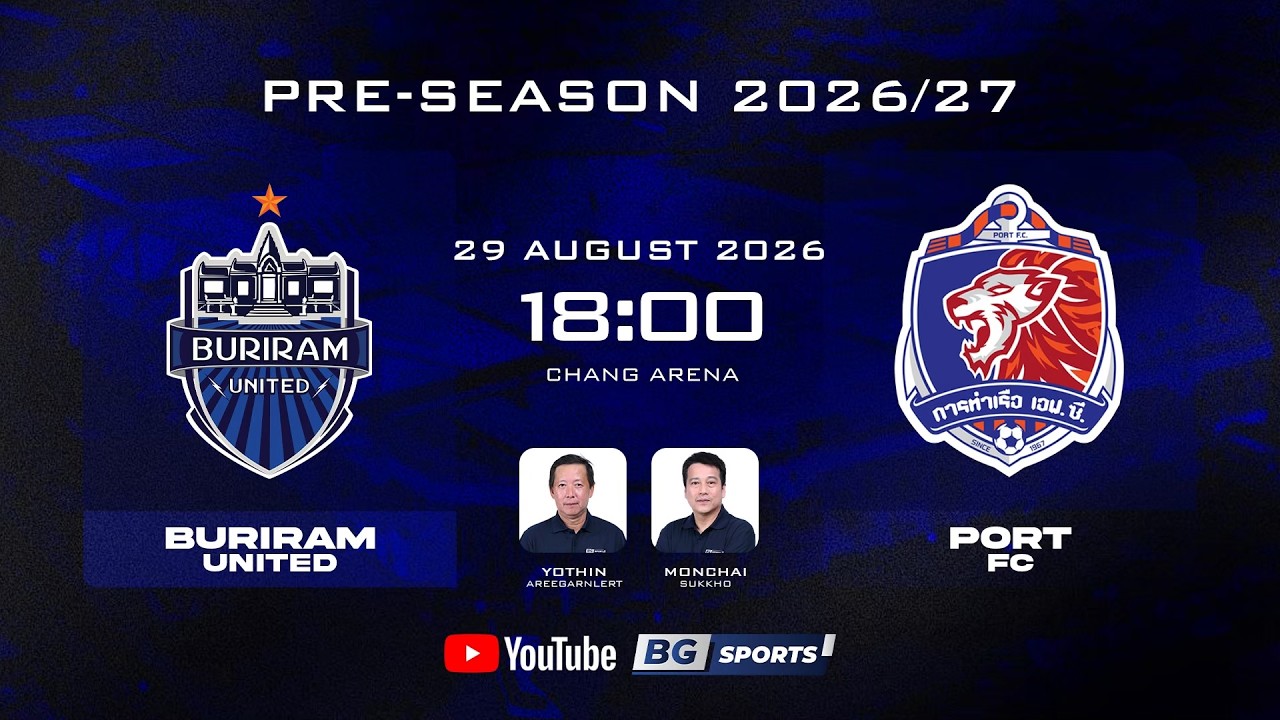 LIVE🔴: Buriram United vs Port FC | Pre-Season 2026/27 2026-08-29 19:30