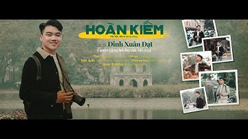 [OFFICIAL MUSIC VIDEO] HOÀN KIẾM - ĐINH XUÂN ĐẠT | MV4K
