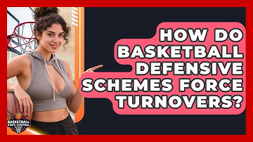 How Do Basketball Defensive Schemes Force Turnovers? - Basketball Stats Central