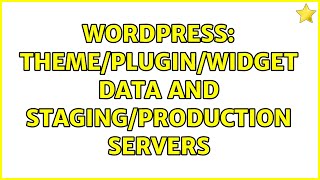 Wordpress Themepluginwidget Data And Stagingproduction Servers