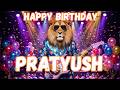 Happy Birthday PRATYUSH - Pratyush Happy Birthday Song