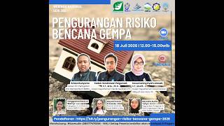Webinar Nasional Seri #305 “Pengurangan Risiko Bencana Gempa”