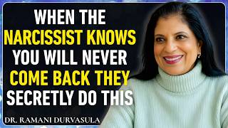 When The Narcissist Knows You Will Never Come Back, They Secretly Do This | Dr Ramani