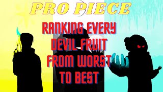 RANKING DEVIL FRUITS FROM WORST TO BEST ON PRO PIECE