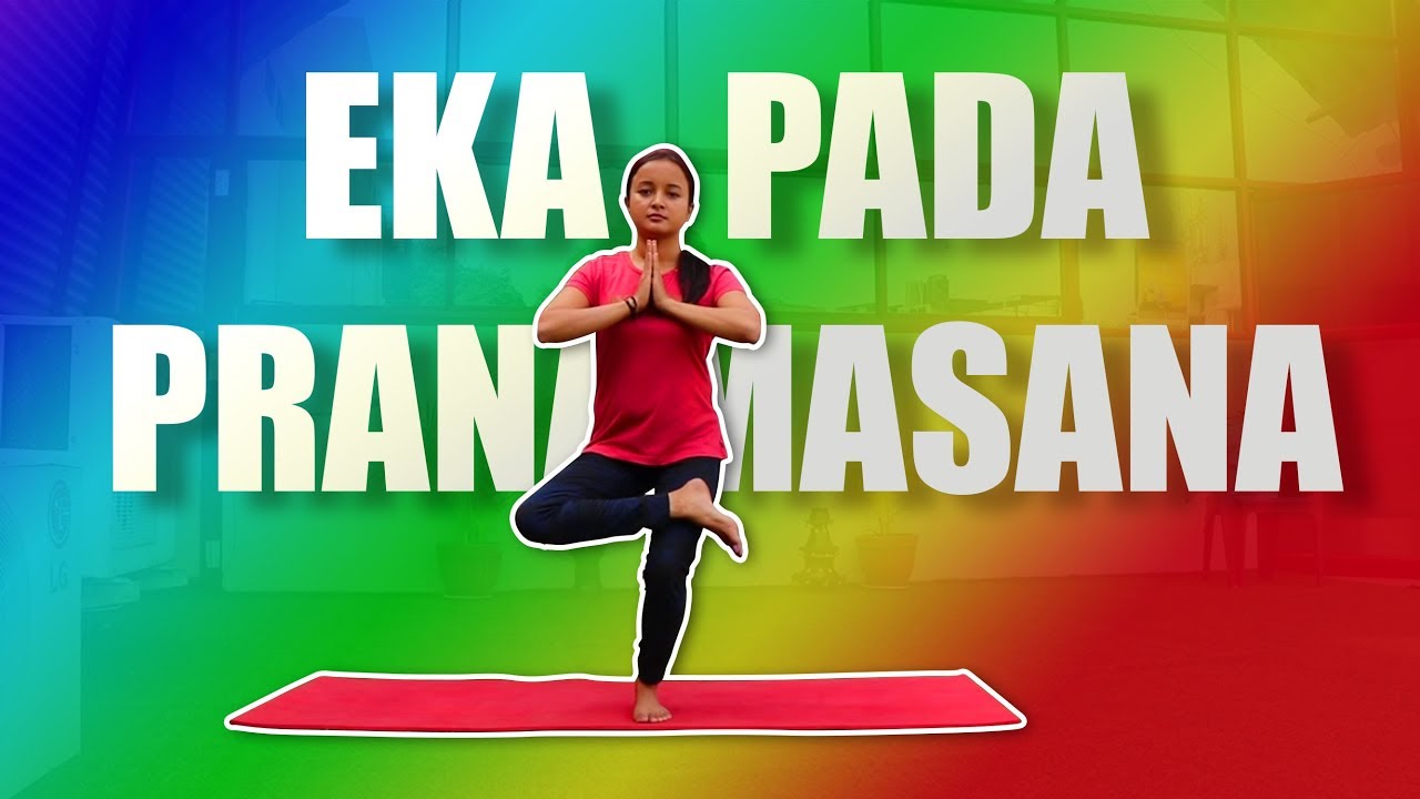 Eka Pada Pranamasana | Yoga Posture | One Legged Prayer Pose pranayama schwangerschaft