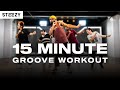 15 min groove dance workout  steezyco