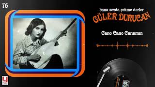 Güler Durucan -  Cano Cano Canamın Resimi