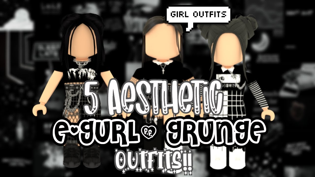 5 Aesthetic E GIRL/GRUNGE outfits || Roblox - YouTube