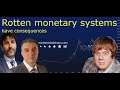 Keith weiner  rotten monetary systems have consequences