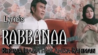 RABBANA-RHOMA IRAMA FT.ANISA RAHMAN[LIRIK]