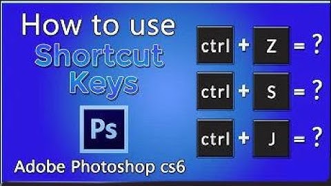 ADOBE PHOTOSHOP CS6 SHORTCUT KEY FOR WINDOWS IN URDU.