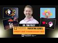 Touchstone Foundation Parenting Series w/Dr. Tom Foley Episode II Hope 101 w/Dr. Kinderwater Carroll