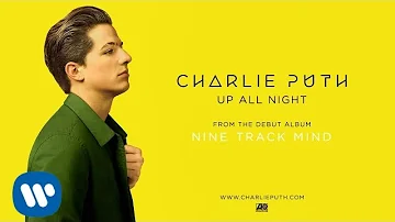 Charlie Puth - Up All Night [Official Audio]