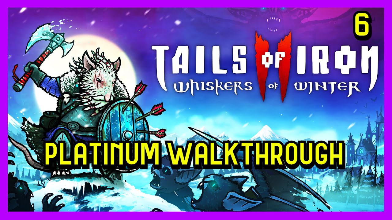 Tails of Iron 2 | WoW | Platinum Walkthrough 6/8 | Full Game Trophy & Achievement Guide