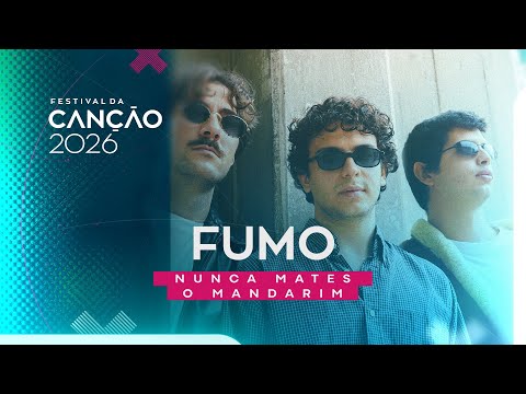 Nunca Mates o Mandarim – Fumo (Lyric Video) | Festival da Canção 2026