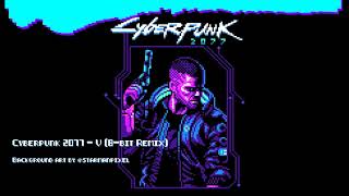 Cyberpunk2077 OST - V (8-bit Remix) (Main theme)