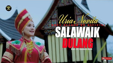 Dendang Rancak Bana • Uria Novita • Salawaik Dulang ( Official Music Video )