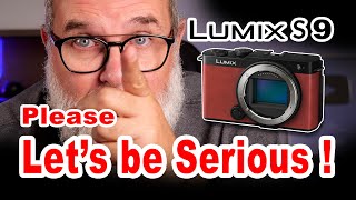 Lumix S9 My honest opinion: Let&#39;s be serious! - IN ENGLISH