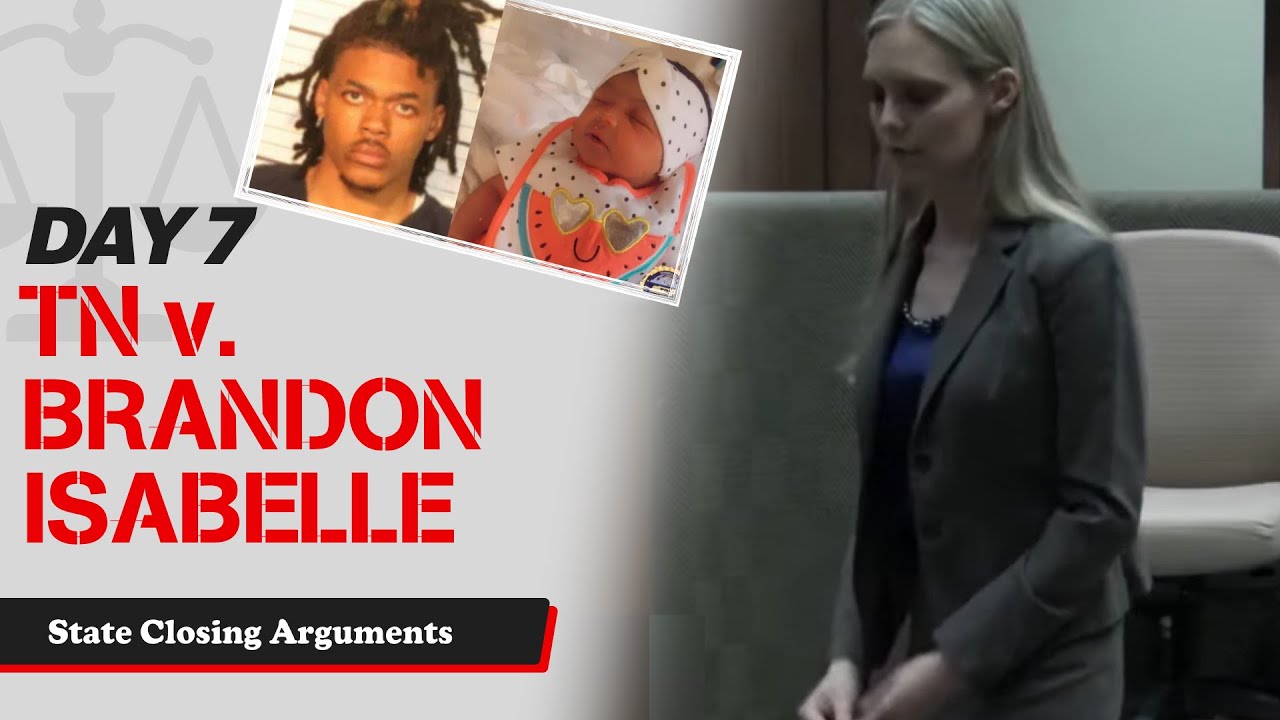 36 - TN v. Brandon Isabelle - State Closing Arguments - YouTube