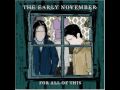 the early november - all we ever needed