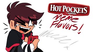 Laughing at Hot Pocket Meme Flavors cause I have a Broken Sense of Humor
