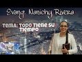 Evang. Nanichy Rivera Tema: Todo Tiene su Tiempo