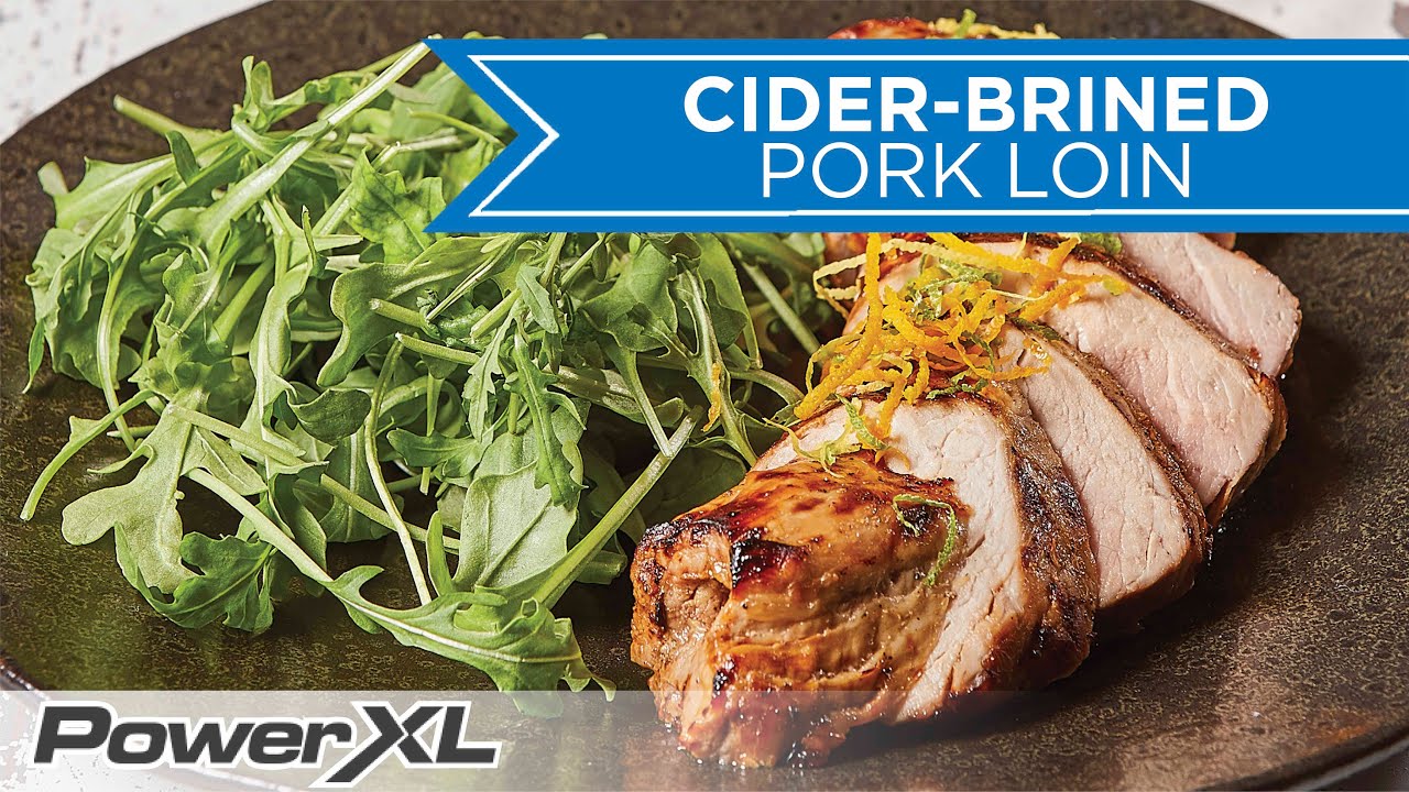 Cider Brined Pork Loin PowerXL Air Fryer Oven Rotisserie Recipes