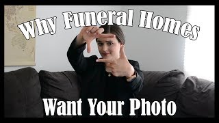 Why Funeral Homes Requests Photos | Little Miss Funeral