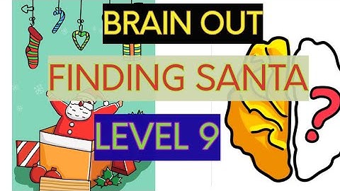 Brain out finding santa level 9 solution or walkthrough