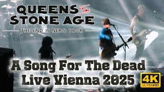 4K - Queens Of The Stone Age - A Song For The Dead - Live Vienna Austria 2025