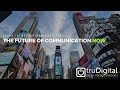 The future of communication now by trudigital signage