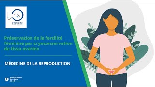 Préservation De La Fertilité Féminine Par Cryoconservation De Tissu Ovarien