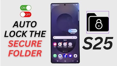 🔒 How to Set a Time Duration to Auto Lock the Secure Folder on Samsung Galaxy S25/S25+/Ultra 📱