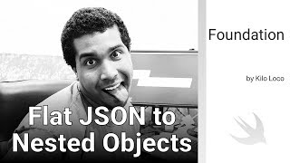 Flat JSON To Nested Objects | Swift 4, Xcode 10