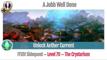 FFXIV Unlock Aether Current - A Jobb Well Done - Shadowbringers