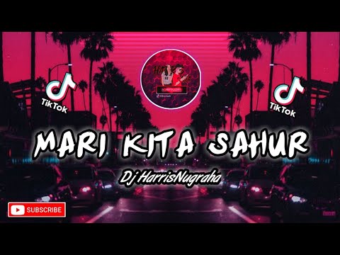 ENAK BNER!!! DJ MARI KITA SAHUR - HarrisNugraha ( Original Mix ) 2020 Full!!!