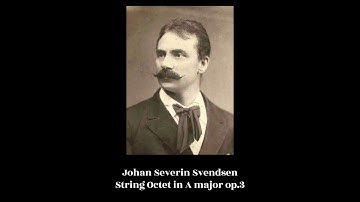 Johan Severin Svendsen - String Octet in A major op.3