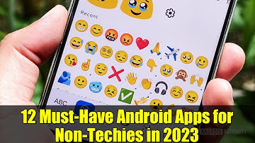 12 Must-Have Android Apps for Non-Techies in 2023 | Simplify Your Smartphone Experience