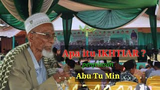 MUZAKARAH PAYA PASI - PENJELASAN TENTANG IKHTIAR OLEH ABU TU MIN BLANG BLADEH