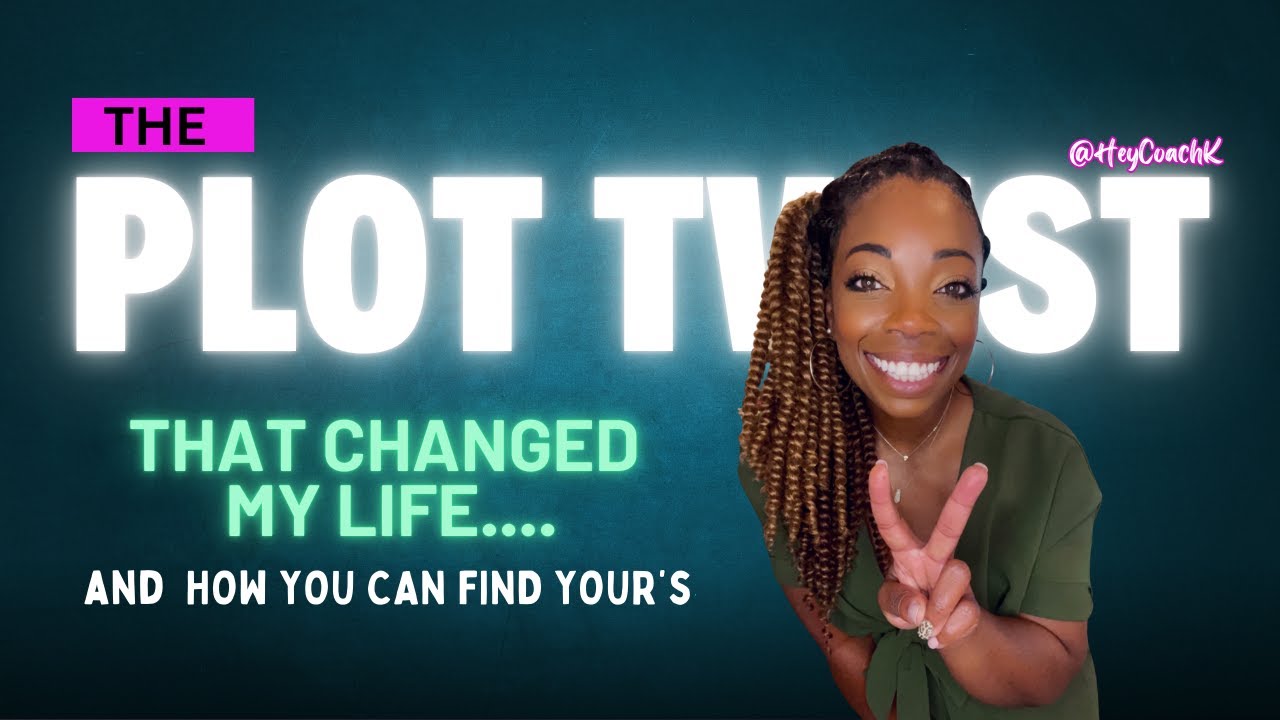 The Plot Twist That Changed My Life (And How To Find Your's) - YouTube