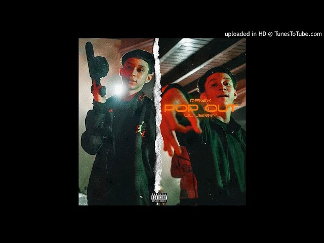 Lil Jerry - Pop Out Remix