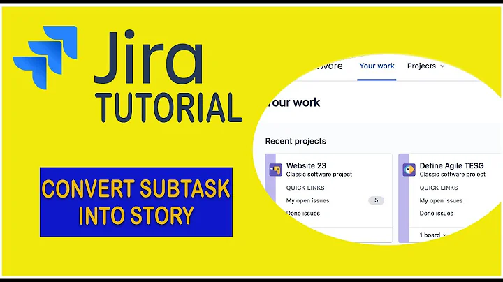 Convert Subtask into Story  - Jira Tutorial 2020