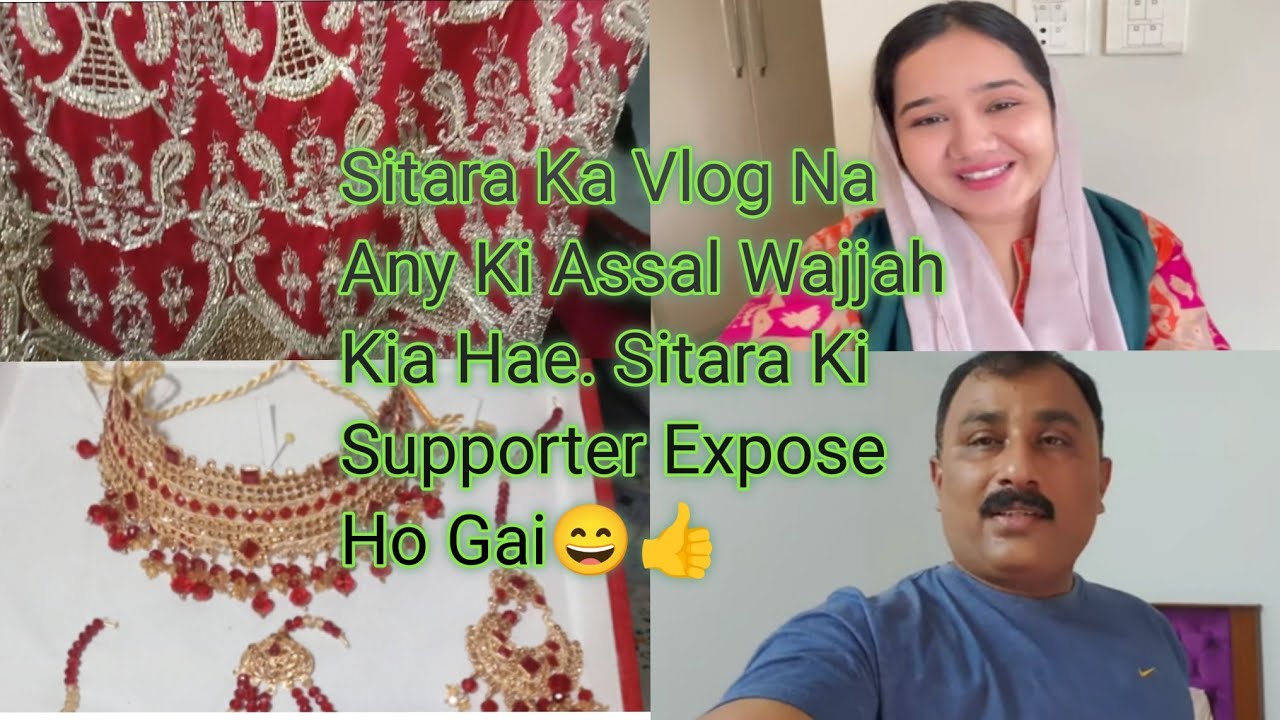 Sitara Ka Vlog Na Any Ki Assal Wajjah Kia Hae. Sitara Ki Supporter