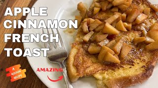 Super Addicting Apple Cinnamon French Toast