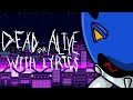 Dead Or Alive With Lyrics Metal Sonic LMS With Lyrics Remix 